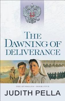 The Dawning of Deliverance - Book #5 of the Russians