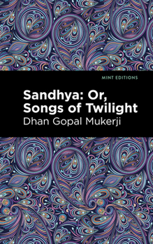 Hardcover Sandhya: Or, Songs of Twilight Book