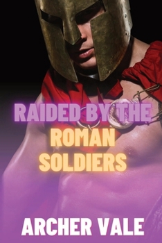 Paperback Raided by the Roman Soldiers Book