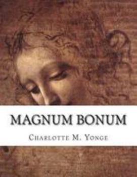 Paperback Magnum Bonum: or, Mother Carey's Brood Book
