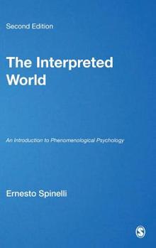 Hardcover The Interpreted World: An Introduction to Phenomenological Psychology Book