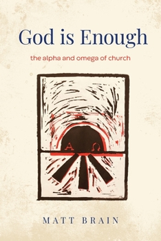 Paperback God is Enough: The Alpha and Omega of the Church Book