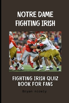 Paperback Notre Dame Fighting Irish: Fighting Irish quiz book for fans Book