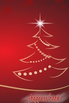Address Book: Lovely Christmas Design, Best way to Track Addresses, Email, Mobile, Work & Home Phone Numbers, and easily Tabbed in Alphabetical Order ( Special christmas Design Notebook Journal)