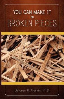 Paperback You Can Make It on Broken Pieces Book