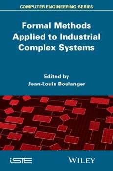 Hardcover Formal Methods Applied to Industrial Complex Systems Book