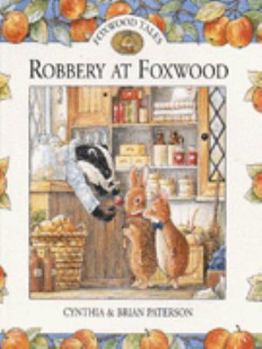 Robbery at Foxwood - Book  of the Foxwood Tales