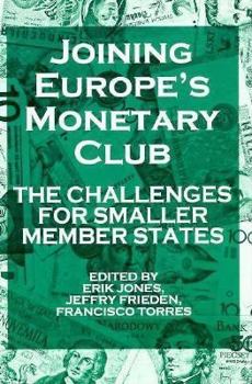 Hardcover Joining Europe's Monetary Club: The Challenges for Smaller Member States Book