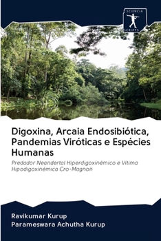 Paperback Digoxina, Arcaia Endosibiótica, Pandemias Viróticas e Espécies Humanas [Portuguese] Book