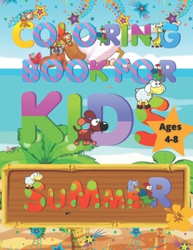 Summer Coloring Book for Kids Ages 4-8: 30 Super Sweet and Positively Delighted Coloring Pages for Kids .
