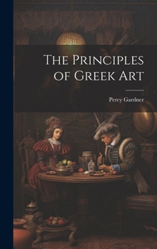 Hardcover The Principles of Greek Art Book