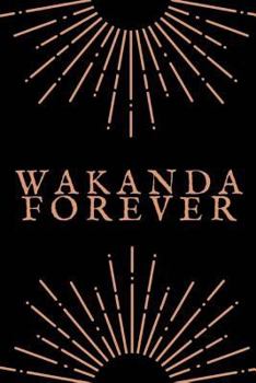 Wakanda Forever: BLACK PANTHER FANS - 6x9 Wakandan Kingdom Inspired Journal (Cosplay, Men, Women, Children)
