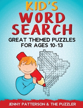 Paperback Kid's Word Search: Great Themed Puzzles for Ages 10 - 13 Book
