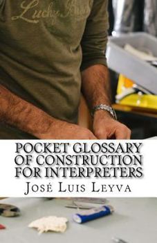 Paperback Pocket Glossary of Construction for Interpreters: English-Spanish Construction Terms Book