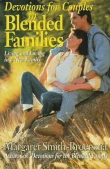 Paperback Devotions for Couples in Blended Families: Living and Loving in a New Family Book