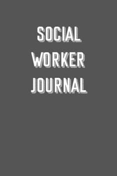 Paperback Social Worker Journal: 6x9 Journal sarcastic inspirational notebook xmas gift presents for under 10 dollars Book