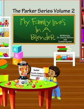 Paperback My Family Lives In A Blender: Understanding Blended Families Book