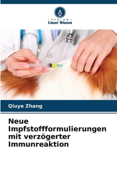 Paperback Neue Impfstoffformulierungen mit verzögerter Immunreaktion [German] Book
