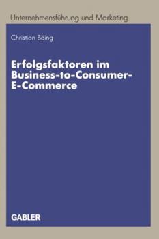 Paperback Erfolgsfaktoren Im Business-To-Consumer-E-Commerce [German] Book