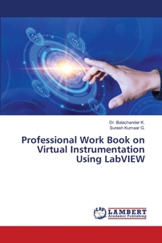 Paperback Professional Work Book on Virtual Instrumentation Using LabVIEW Book