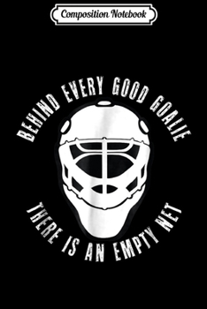 Composition Notebook: Hockey Goalie Keeper Defense Not A Position Obsession Journal/Notebook Blank Lined Ruled 6x9 100 Pages
