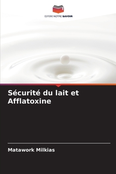 Paperback Sécurité du lait et Afflatoxine [French] Book