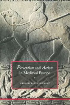 Hardcover Perception and Action in Medieval Europe Book
