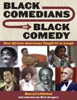 Black Comedians on Black Comedy: How African-Americans Taught Us to Laugh