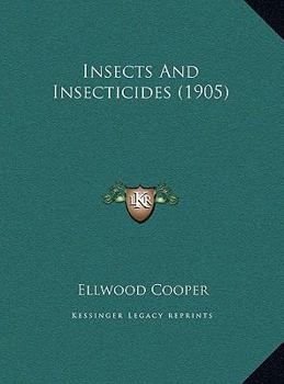 Hardcover Insects and Insecticides (1905) Book