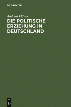 Hardcover Die politische Erziehung in Deutschland [German] Book