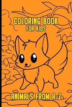 Paperback Coloring Book for Kids Animals from A-Z: Animal Coloring Book from A-Z for Kids - Perfect for Preschool Pre K Kindergarten Children as Activity Workbo Book