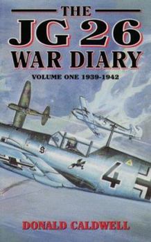 Hardcover The Jg26 War Diary: Volume 1: 1939-1942 Book