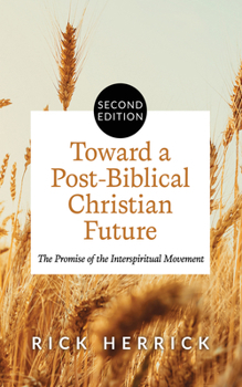 Hardcover Toward a Post-Biblical Christian Future, Second Edition Book