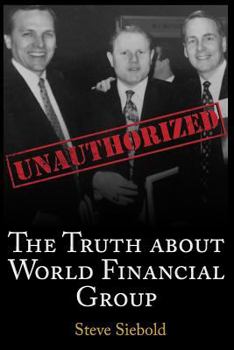 Paperback The Truth About World Financial Group: Unauthorized Book