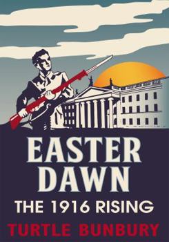 Hardcover Easter Dawn: The 1916 Rising Book