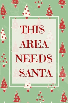 Paperback This area needs santa: Christmas Holiday Planner for Shopping Lists Gift Idea Organizer for all Book