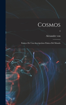 Hardcover Cosmos: Ensayo de una descripciâon fâisica del mundo; 4 [Spanish] Book