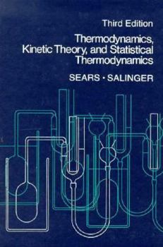 Hardcover Thermodynamics, Kinetic Theory, and Statistical Thermodynamics Book