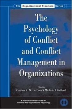 The Psychology of Conflict and Conflict Management in Organizations - Book  of the Organizational Frontiers Series