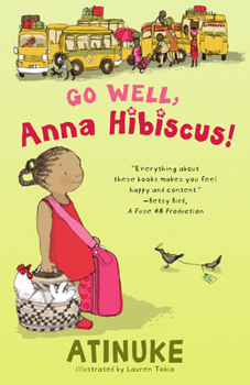 Go Well, Anna Hibiscus! - Book #6 of the Anna Hibiscus