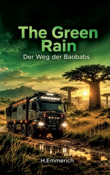 The Green Rain: Der Weg der Baobabs (German Edition)