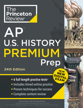 Paperback Princeton Review AP U.S. History Premium Prep, 24th Edition: 6 Practice Tests + Digital Practice Online + Content Review Book