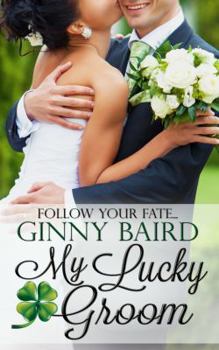 My Lucky Groom - Book #2 of the Summer Grooms