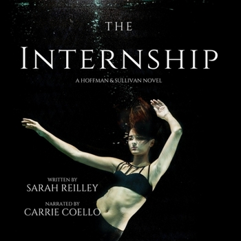 The Internship Lib/E: A Hoffman and Sullivan Novel