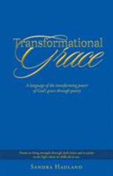 Paperback Transformational Grace: A Language of the Transforming Power of God's Grace Through Poetry Book