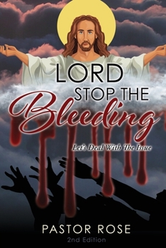 Paperback Lord Stop the Bleeding: Let's Deal with the Issue Book