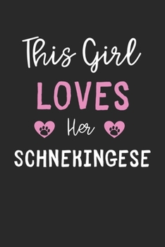 Paperback This Girl Loves Her Schnekingese: Lined Journal, 120 Pages, 6 x 9, Funny Schnekingese Gift Idea, Black Matte Finish (This Girl Loves Her Schnekingese Book