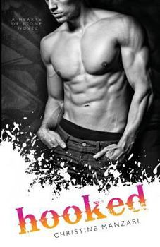 Hooked - Book #1 of the Hearts of Stone