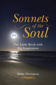 Paperback Sonnets of the Soul: The Little Book with Big Inspiration Book