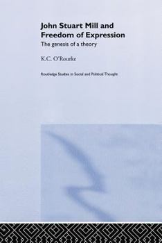 Paperback John Stuart Mill and Freedom of Expression: The Genesis of a Theory Book